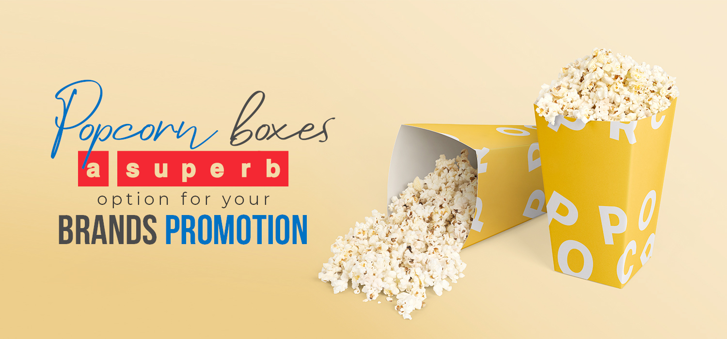 02 Popcorn Boxes A superb Option for your brands p